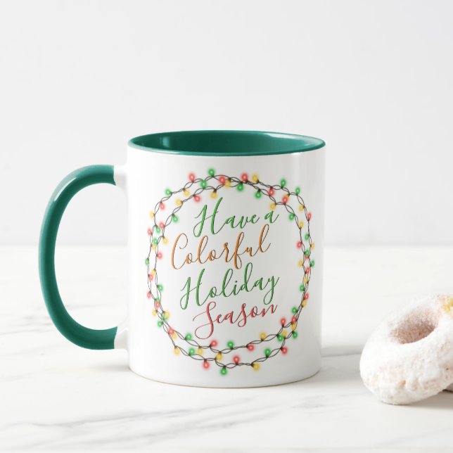 Have A Colourful Holiday Season Quote Text Word Mug (With Donut)