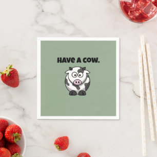 Have a Cow, Funny Dairy Cow Cartoon Pun Design Napkin