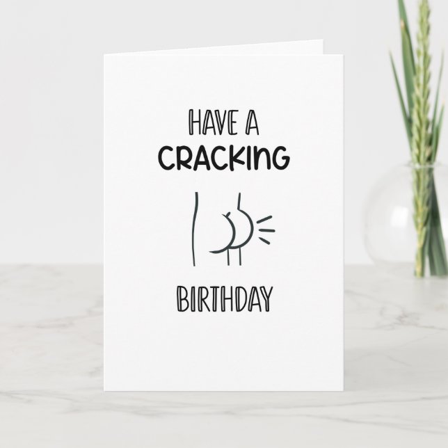 Have a cracking birthday Butt Crack Humor Card (Front)