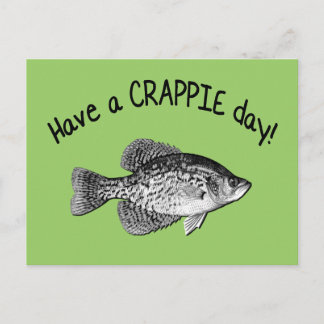 HAVE A CRAPPIE DAY POSTCARD