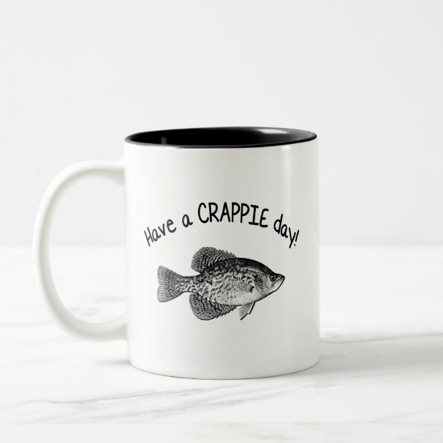 HAVE A CRAPPIE DAY Two-Tone COFFEE MUG (Left)