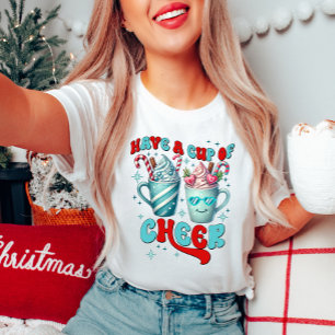 Have a Cup of Cheer Christmas T-Shirt