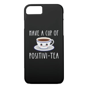 Have A Cup Of Positivi-Tea Case-Mate iPhone Case