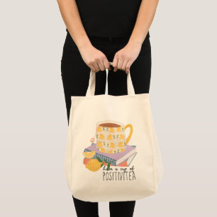 Have A Cup Of Positivitea Quote Tote Bag