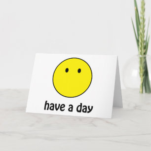 Have A Day! Card