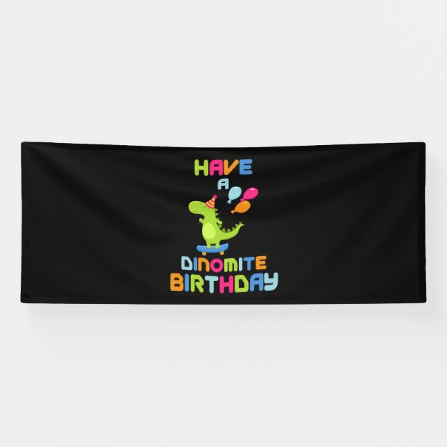 Have A Dinomite Birthday 4x10 Vinyl Banner (Horizontal)