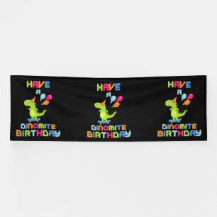 Have A Dinomite Birthday 4x12 Vinyl Banner