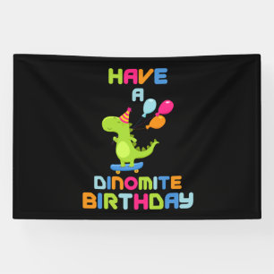 Have A Dinomite Birthday 4x6 Vinyl Banner