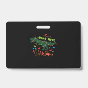 Have a dinomite Christmas ID Badge