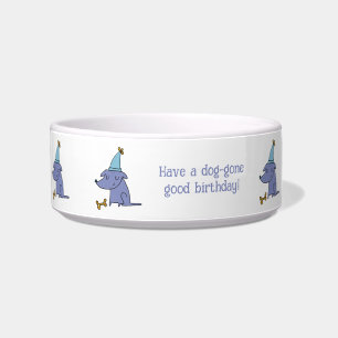 Have a Dog Gone Good Birthday Dog with Party Hat Bowl