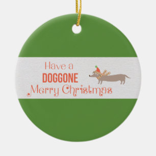 Have a Doggone Merry Christmas Customisable Circle Ceramic Ornament