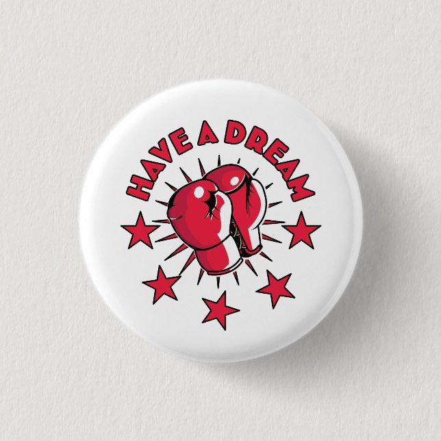 Have a Dream 3 Cm Round Badge (Front)