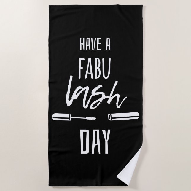 Have A Fabu Lash Day Beach Towel (Front)