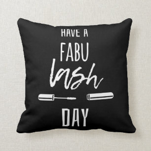 Have A Fabu Lash Day Cushion