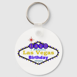 Have A Fabulous Las Vegas Birthday Keychain