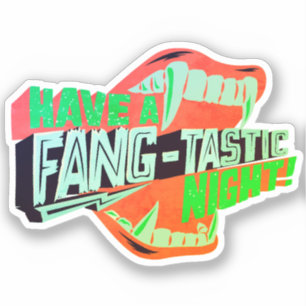 Have a fang-tastic night