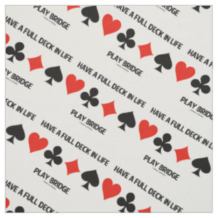 Have A Full Deck In Life Play Bridge 4 Card Suits Fabric