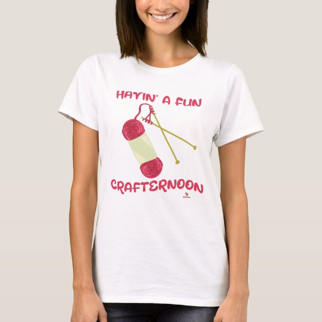 Have A Fun Crafternoon Fun Hobby Slogan T-Shirt (Front)