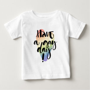 Have A Gay Day Baby T-Shirt