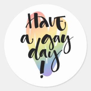 Have A Gay Day Classic Round Sticker