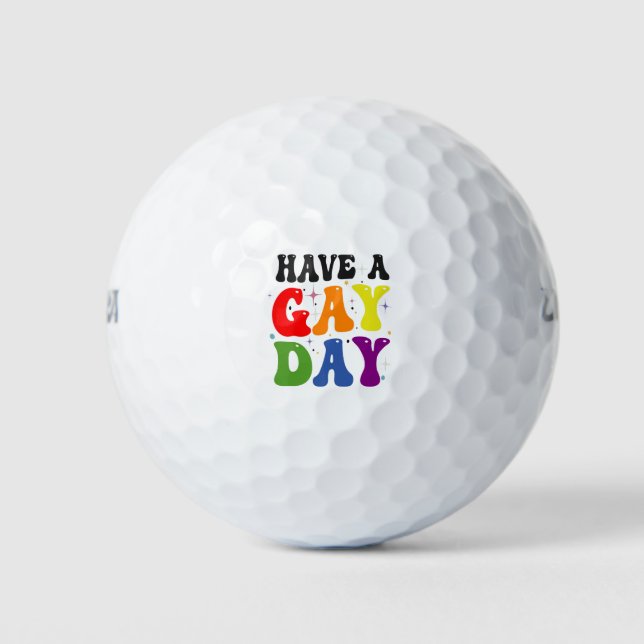 Have a Gay Day Funny LGBTQ Pride Rainbow Golf Balls (Front)