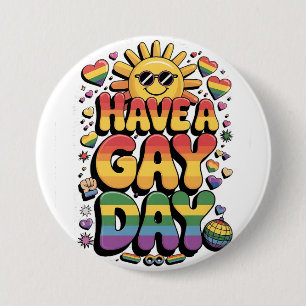 Have a Gay Day LGBT Pride Month 7.5 Cm Round Badge