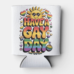 Have a Gay Day LGBT Pride Month  Can Cooler