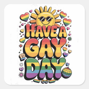 Have a Gay Day LGBT Pride Month  Square Sticker