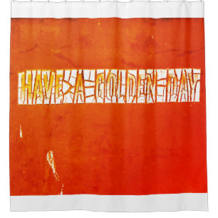 "Have A Golden Day" Rustic Peeling Paint Shower Curtain