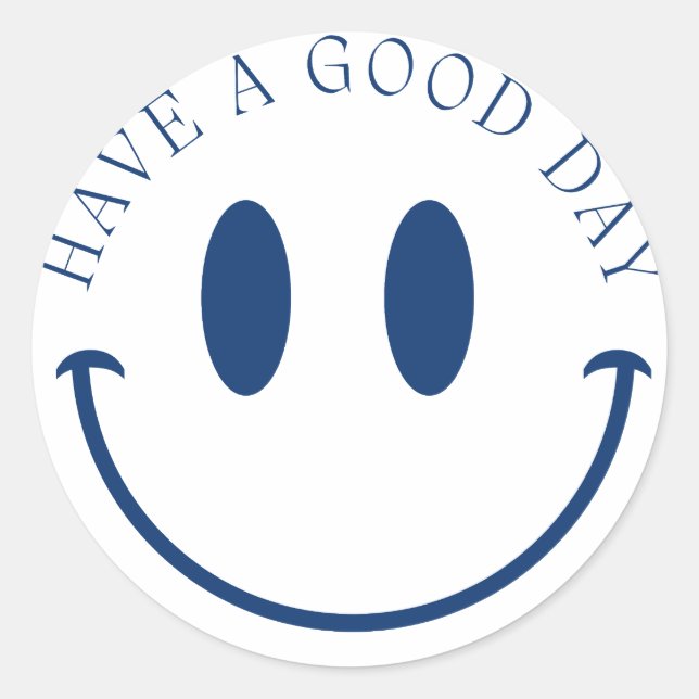 HAVE A GOOD DAY CLASSIC ROUND STICKER (Front)