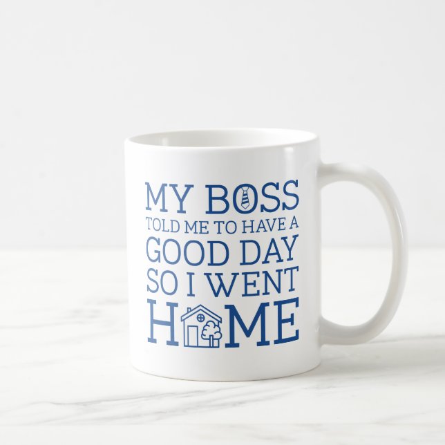 Have A Good Day Coffee Mug (Right)