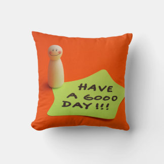 Have a good day cushion
