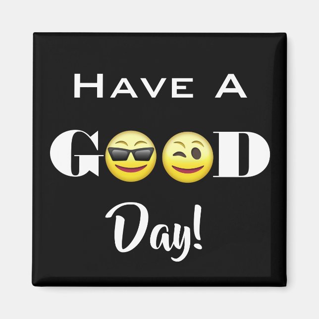 "Have A Good Day" Emojis Magnet (Front)