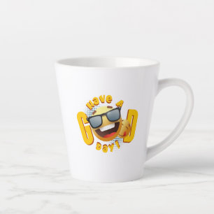 Have a Good day Latte Mug