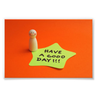 Have a good day photo print