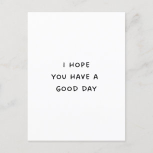 Have a Good Day Postcard