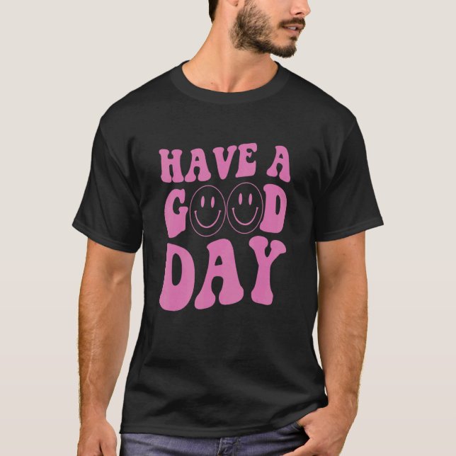 Have A Good Day Retro Smile Face Happy Face Aesthe T-Shirt (Front)
