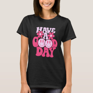 Have A Good Day Retro Smile Face Happy Face Preppy T-Shirt