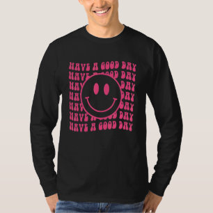 Have A Good Day Retro Smile Face Happy Face Preppy T-Shirt