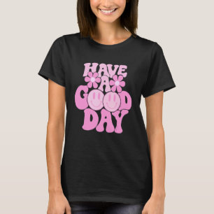 Have A Good Day Retro Smile Face Happy Face Preppy T-Shirt