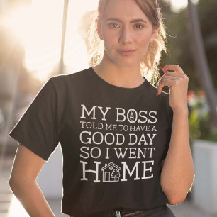 Have A Good Day T-Shirt