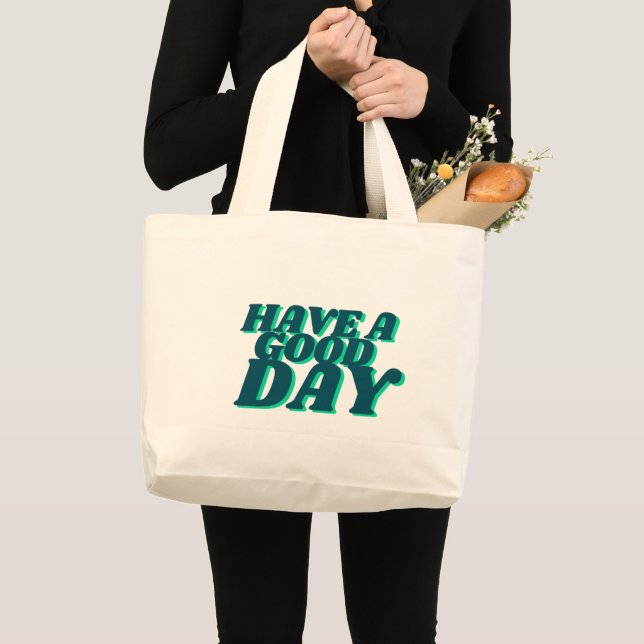 Have a Good Day Typography Tote Bag – Positive Quo (Front (Product))