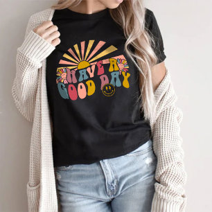 Have A Good Day - Unisex Tee - Black or Grey