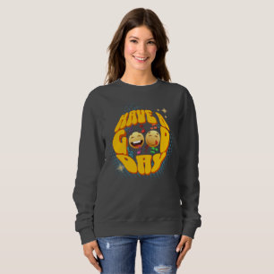 Have a Good day   Women Sweatshirt