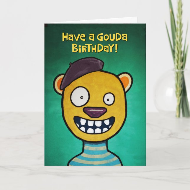Have a Gouda Birthday Card (Front)