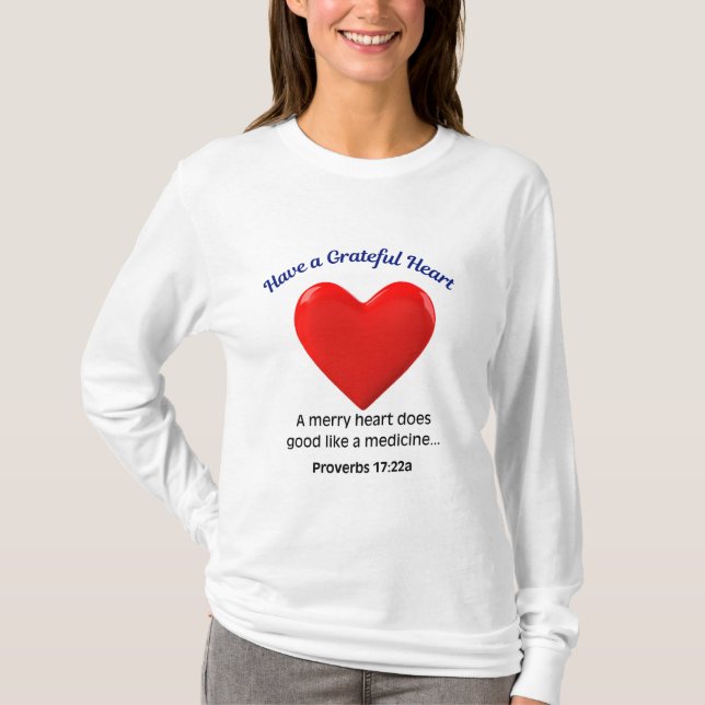 Have a grateful Heart  T-Shirt (Front)