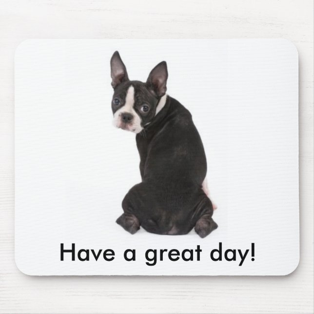 Have a Great Day Boston Mousepad (Front)