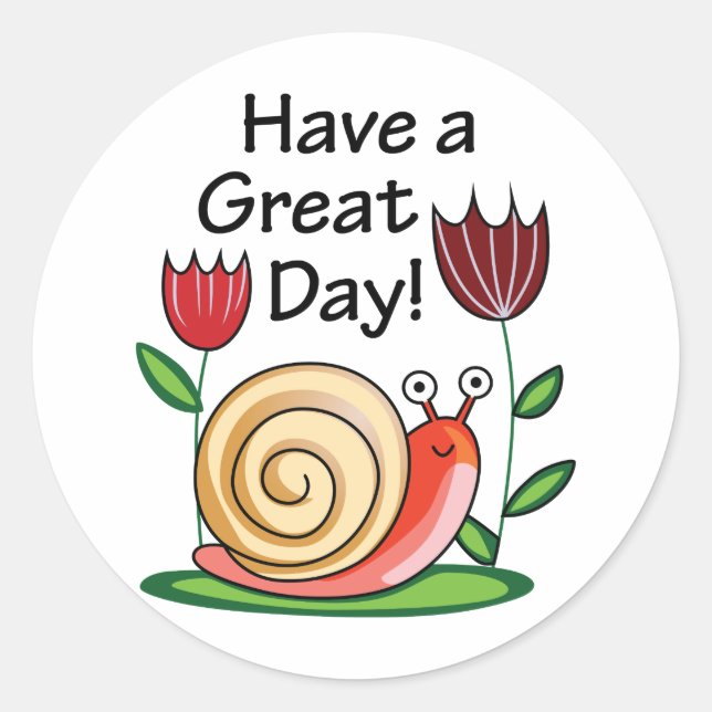 Have A Great Day! Classic Round Sticker (Front)