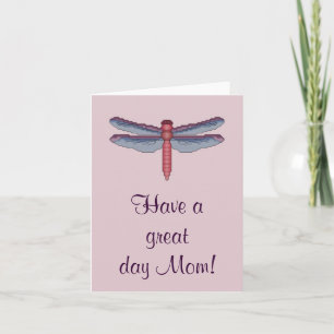 Have a great day Mum! Dragonfly Notecard