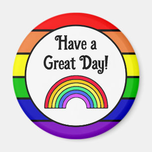 Have a Great Day   Rainbow  Magnet